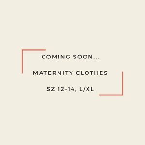 Coming soon... Maternity clothes